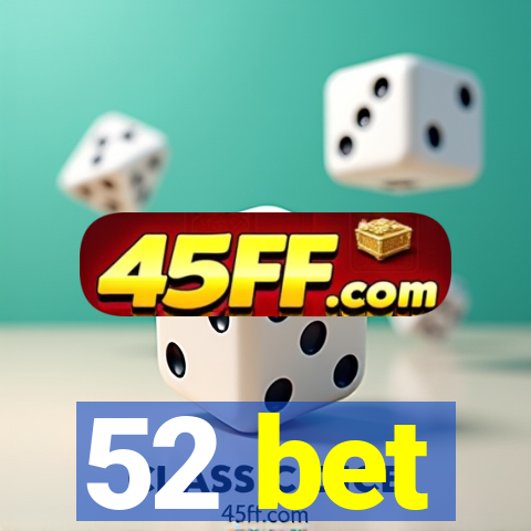52 bet